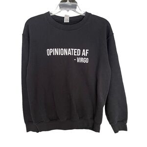 Opinionated‎ AF Virgo Sweatshirt Size S